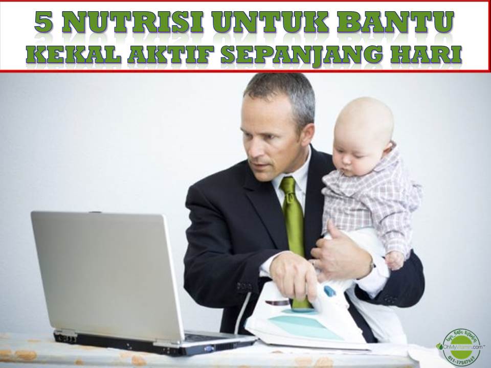 5 NUTRISI UNTUK BANTU KEKAL AKTIF SEPANJANG HARI