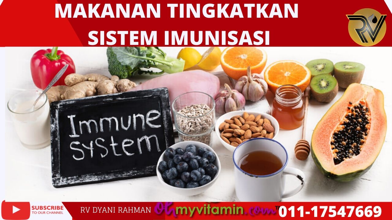 MAKANAN TINGKATKAN SISTEM IMUNISASI