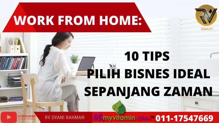 WORK FROM HOME: 10 TIPS PILIH BISNES IDEAL SEPANJANG ZAMAN