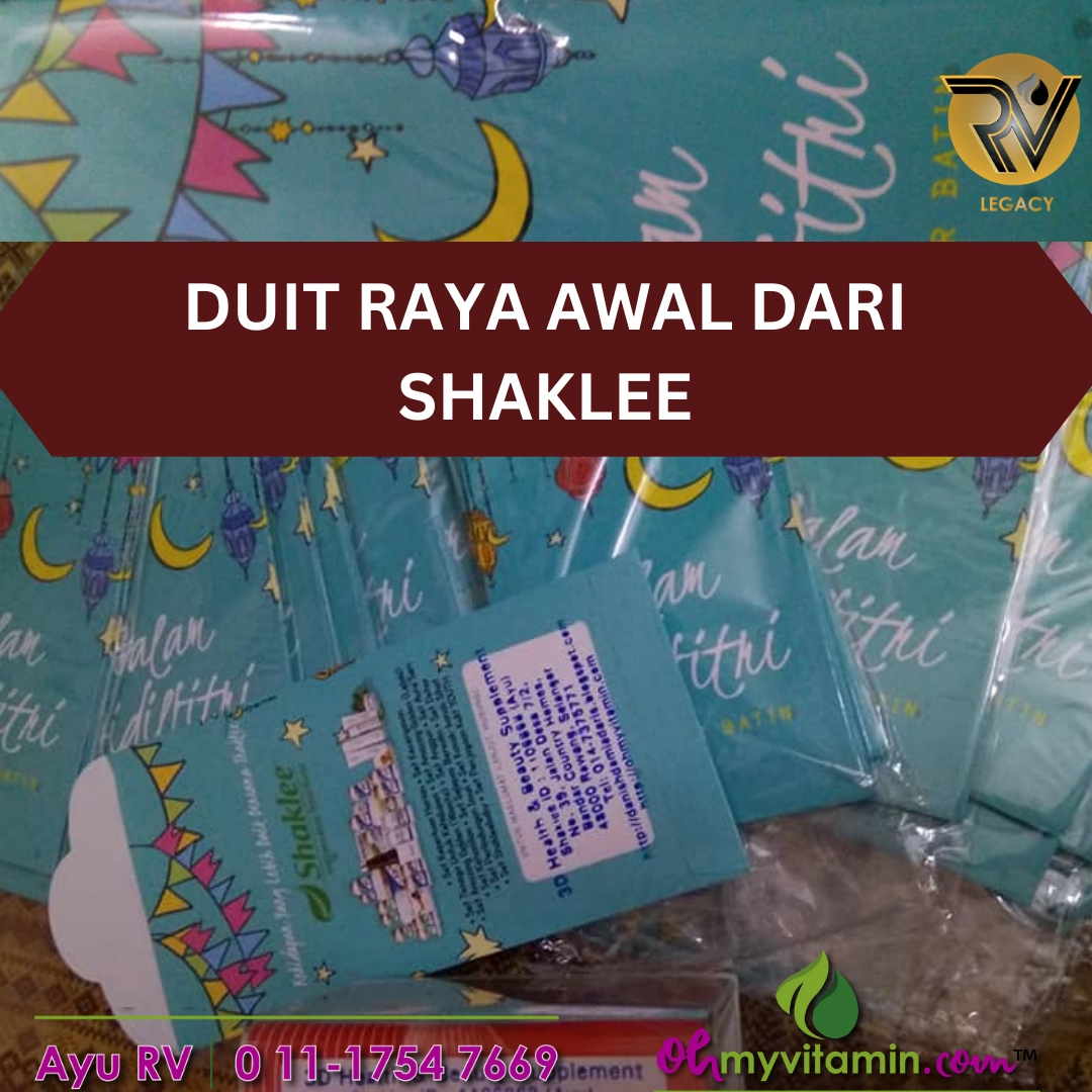 DUIT RAYA AWAL DARI SHAKLEE